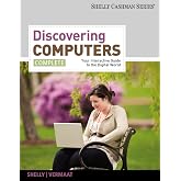 Discovering Computers: Your Interactive Guide to the Digital World, Complete