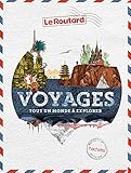 Voyages: tout un monde à explorer (Le Routard) (French Edition) by