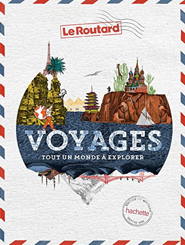 Voyages: tout un monde à explorer (Le Routard) (French Edition) by
