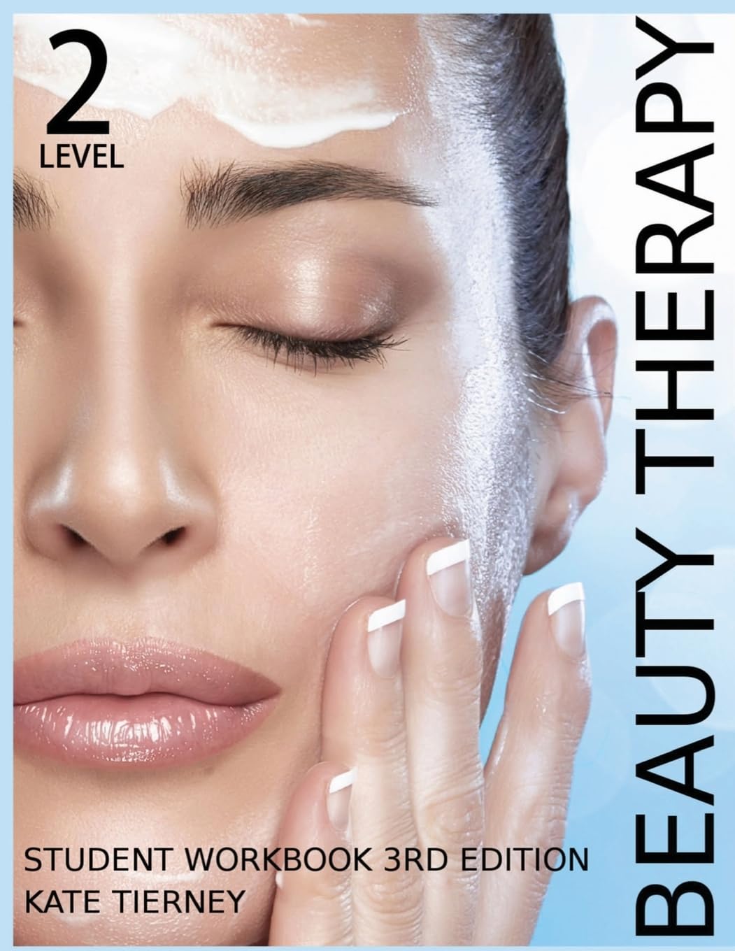 Beauty Therapy Level 2 Student Workbook: 3,000 Revision Questions (Beauty & Holisitic Studies)