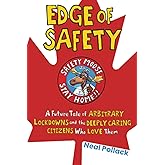 Edge of Safety: A Future Tale of Arbitrary Lockdowns and the Deeply Caring Citizens Who Love Them