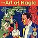 The Art of Magic 2019 Wall Calendar: Extraordinary Vintage Magician Posters