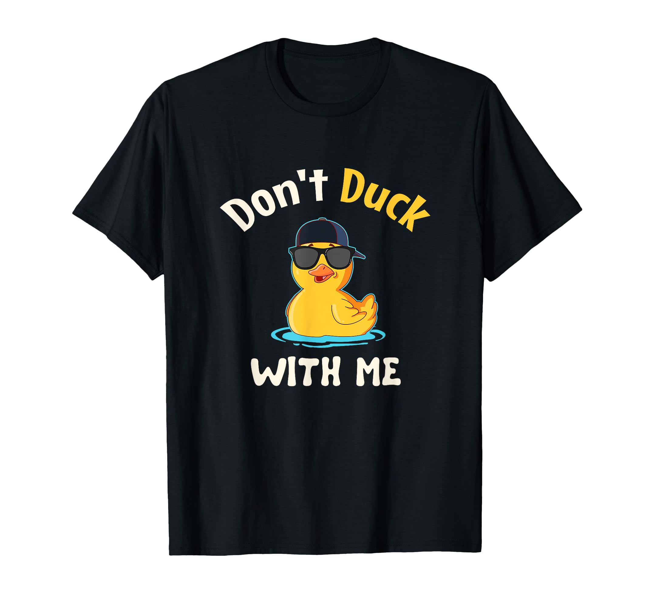 Duck not with me Rubber Duckie T-Shirt