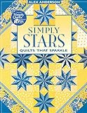 Simply Stars. Quilts That Sparkle by Alex Anderson