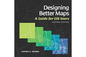 Designing Better Maps: A Guide for GIS Users
