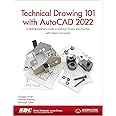 Technical Drawing 101 with AutoCAD 2022: A Multidisciplinary Guide to Drafting Theory and Practice with Video Instruction