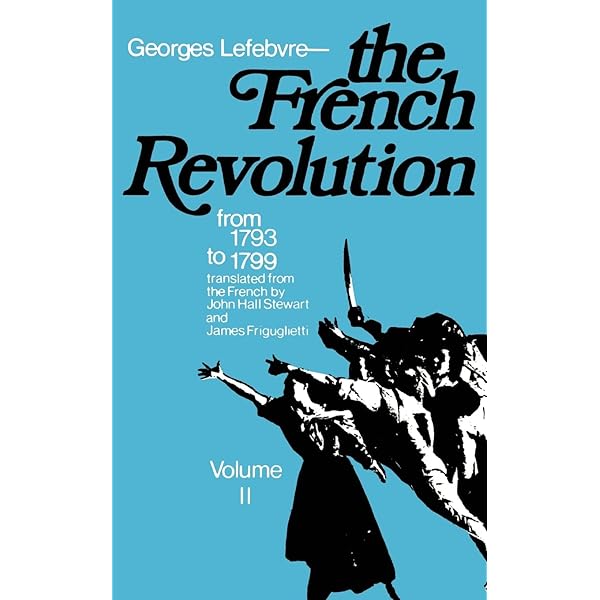 The French Revolution: Georges Lefebvre, Elizabeth M