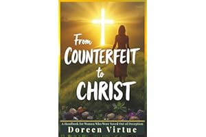 From Counterfeit to Christ: A Handbook for Women Who Were Saved Out of Deception
