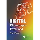 Digital Photography Explained
