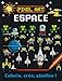 Espace : colorie, crée, pixélise ! by 