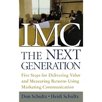 IMC The Next Generation 洋書 IMC, The Next Generation: Five Steps for Delivering Value and