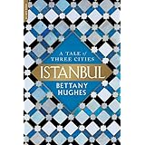 Istanbul: A Tale of Three Cities