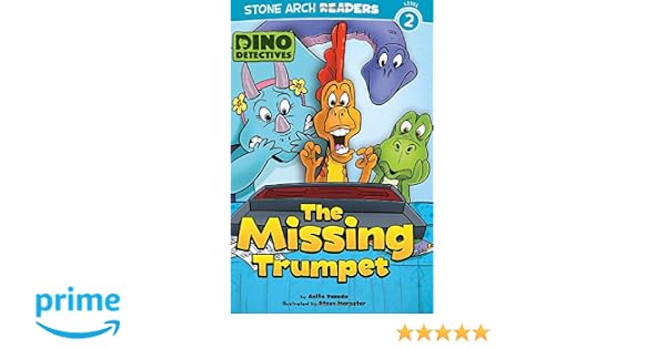 The Missing Trumpet Dino Detectives Anita Yasuda Steve - 