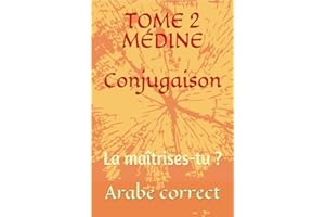 TOME 2 MÉDINE CONJUGAISON: La maîtrises-tu ? (French Edition)