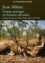 Camps sauvages en brousse africaine