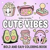 Cute Vibes: Bold and Easy Coloring Book for Adults and Kids. Simple and Big Designs Featuring Cute &amp; Groovy Things