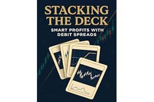 Stacking The Deck With Debit Spreads: Smart Profits With Debit Spreads