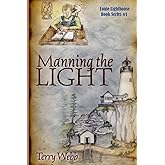 Manning the Light (Louis Lighthouse Series)