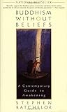 Buddhism Without Beliefs: A Contemporary Guide to Awakening