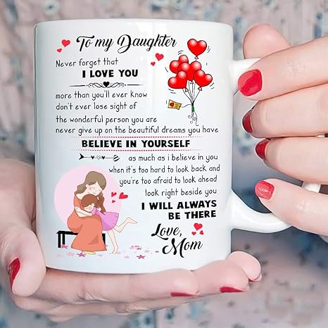 photo Valentines Day Picture Ideas For Mom And Daughter gifts for daughter from mom inspirational gift to my daughter never forget that i love you mug christmas birthday wedding mothers day