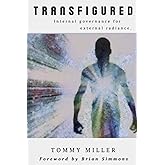 TRANSFIGURED: Internal Governance for External Radiance