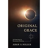 Original Grace: An Experiment in Restoration Thinking