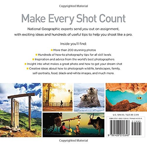 Getting Your Shot: Stunning Photos, How-to Tips, and Endless Inspiration From the Pros