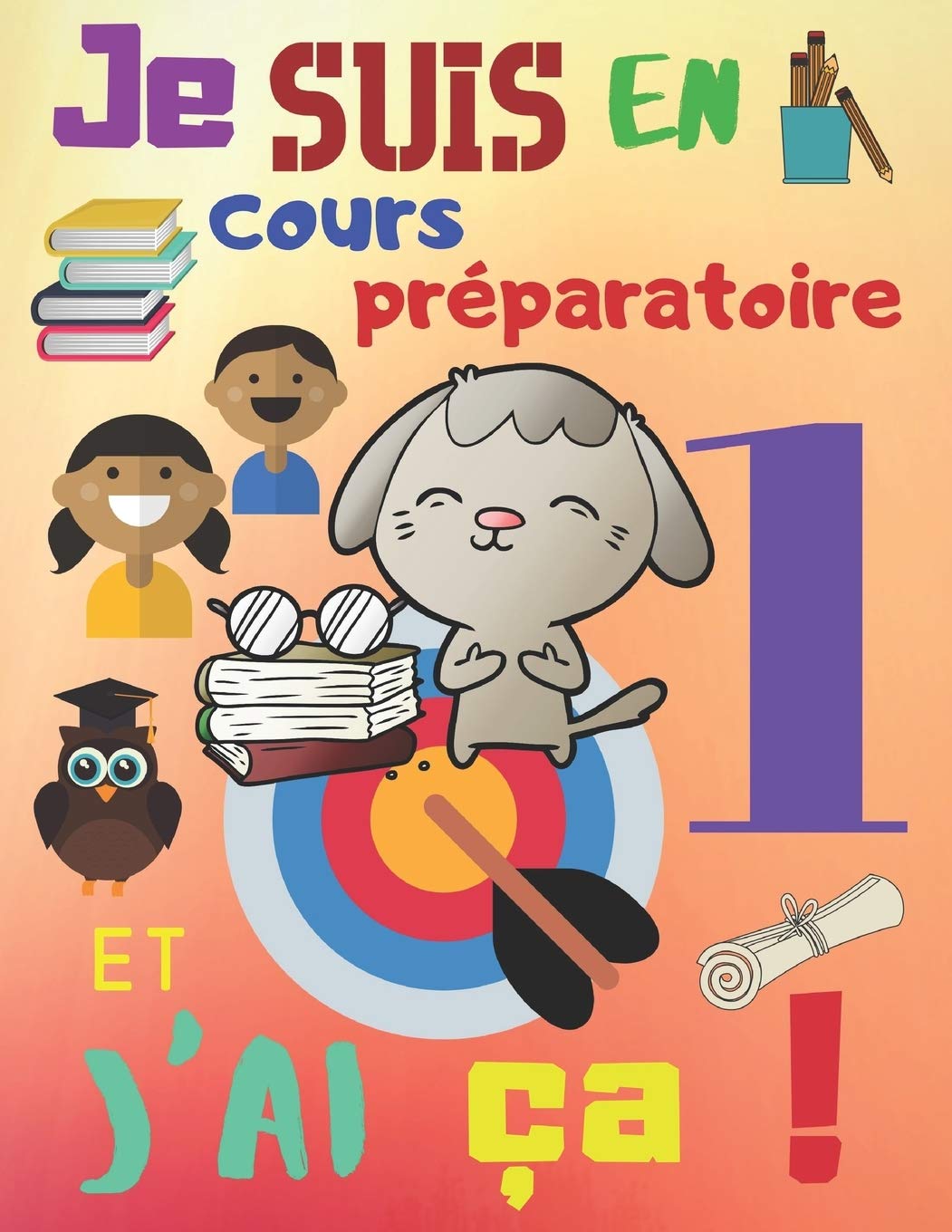 Je Suis En Cours Preparatoire Et J Ai Ca L Annee Scolaire 2019 2020 Planificateur D Activite Hebdomadaire Pour Les Enfants En Cours Preparatoire French Edition Ici Vous Etes 9781086870114 Amazon Com Books