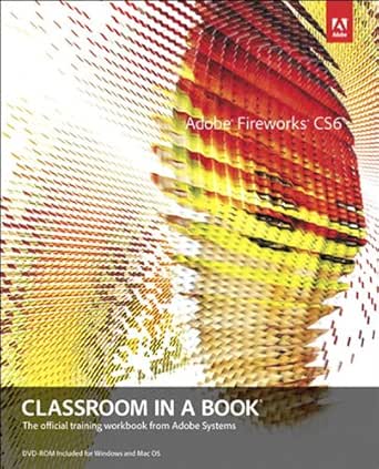 Adobe Fireworks CS6 Classroom in a Book (English Edition)