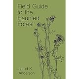 Field Guide to the Haunted Forest