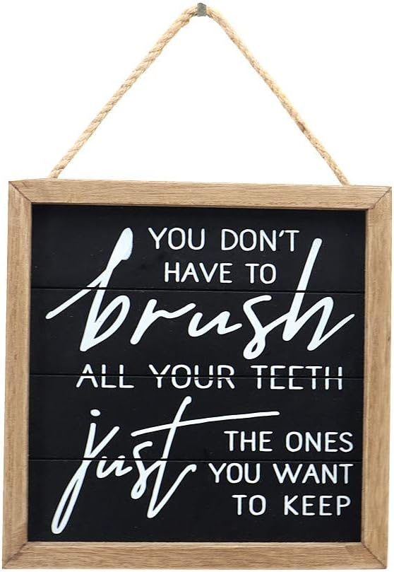 Parisloft You Don't Have to Brush All Your Teeth, Just The Ones You Want to Keep-Funny Bathroom Wall Hanging Sign Decor
