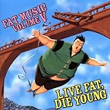 FAT MUSIC 5:LIVE FAT DIE YOUNG                     image