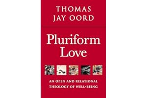 Pluriform Love: An Open and Relational Theology of Well-Being