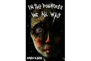 In the Dollhouse We All Wait