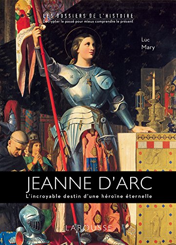 B.O.O.K Jeanne d'Arc : L'incroyable destin d'une hérïne éternelle<br />[E.P.U.B]