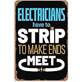 Retro humor wall art sign Bathroom humor quote Electricians Have to Strip to Make 8x12 inch metal sign indoor wall decor accent for kitchen wall decor designed for home interior decoration home