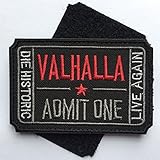 Ticket to Valhalla Admit One Die Historic Live Again 3D Embroidered Tactical Morale Badge Hook & Loop Patch 3x2 inch (Black)