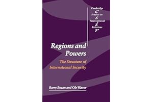 Regions and Powers: The Structure of International Security (Cambridge Studies in International Relations, Series Number 91)