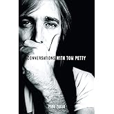 Conversations with Tom Petty