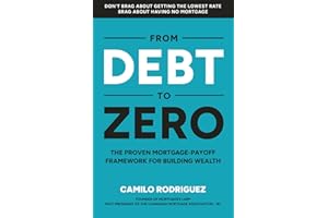 From Debt to Zero: The Proven Mortgage Payoff Framework for Building Wealth