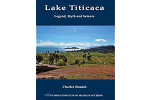 Lake Titicaca: Legend, Myth and Science (World Heritage and Monuments)