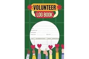 Volunteer Hours Log Book: Record and Track Volunteering Hours, Daily TIme Sheet for Community Service Helpers and Student Volunteer