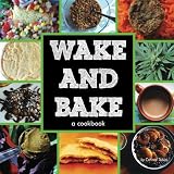 Wake & Bake: a cookbook by Corinne Tobias, Aja Kolinski