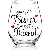XQLZY Always My Sister Forever My Friend Stemless Wine Glass, Funny Sisterhood Wine Glass Gifts for Women Sister Bridesmaid BFF, Thanksgiving Christmas Birthday Gifts for Women Best Friend Bestie