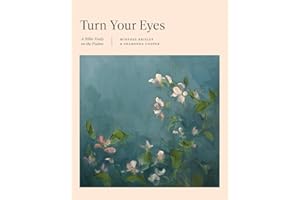 Turn Your Eyes: A Bible Study on the Psalms