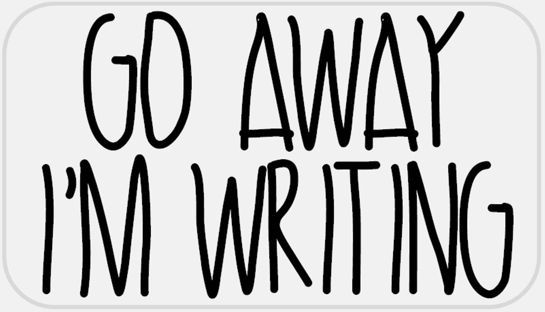 Go Away I'm Writing - 50 Stickers Pack 2.25 x 1.25 inches - Writer Author