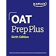 OAT Prep Plus, Sixth Edition (2025): Includes 16 Pages of Full Color Study Sheets + Online Access to 2 Full Length Practice Tests + 600+ Practice Questions (Kaplan Test Prep)
