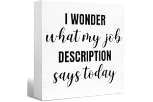 SJNH Funny Office Wood Box Sign I Wonder What My Job Description Says Today Wooden Block Sign Humorous Desk Décor for Home Office Table Décor,Office Gift for Friend Coworker Employee