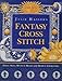 Julie Hasler's Fantasy Cross Stitch: Zodiac Signs, Mythical Beasts and Mystical Characters by Julie S. Hasler