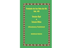 TRATADO DE IFA VOL.40 IROSUN OSHE E IROSUN OFUN (TRATADO DE LOS 256 ODU DE IFA EN ESPAÑOL) (Spanish Edition)